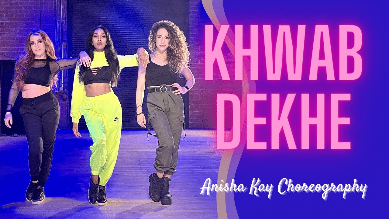You are currently viewing Khwab Dekhe | ANISHA KAY CHOREOGRAPHY | BollyFusion Dance | Katrina Kaif | BOLLYWOOD DANCE COVER