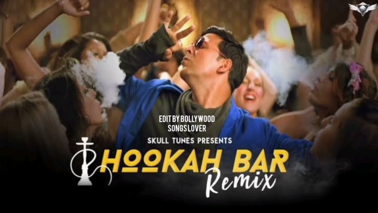 You are currently viewing HOOKAH BAR – AKSHAY KUMAR – BOLLYWOOD SONG II BOLLYWOOD SONGS LOVER