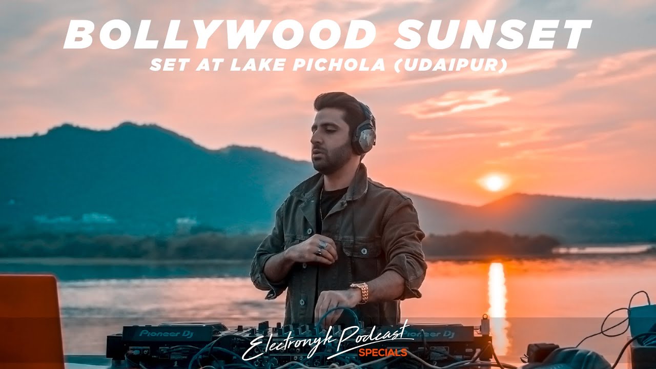 You are currently viewing DJ NYK – Bollywood Sunset Set at Lake Pichola (Udaipur) | Electronyk Podcast Specials