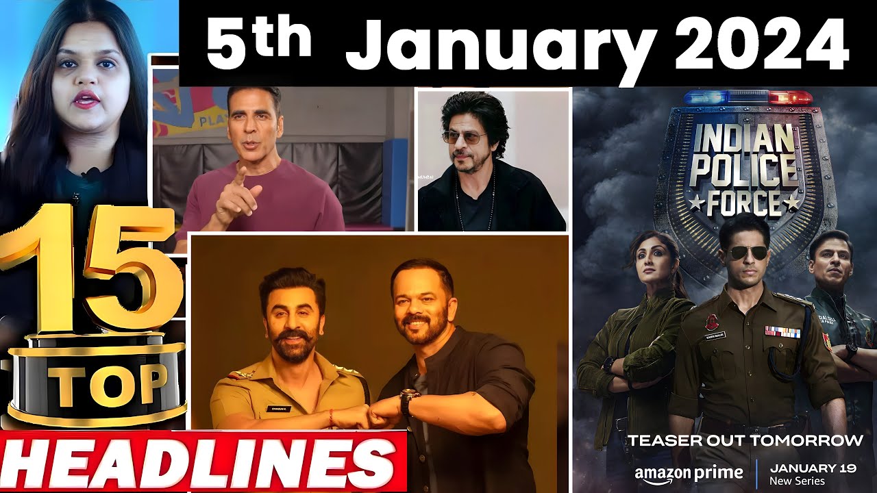 You are currently viewing Top 15 Big News of Bollywood | 5thJanuary 2024 | Ranbir Kapoor, SRK, Indian Police Force