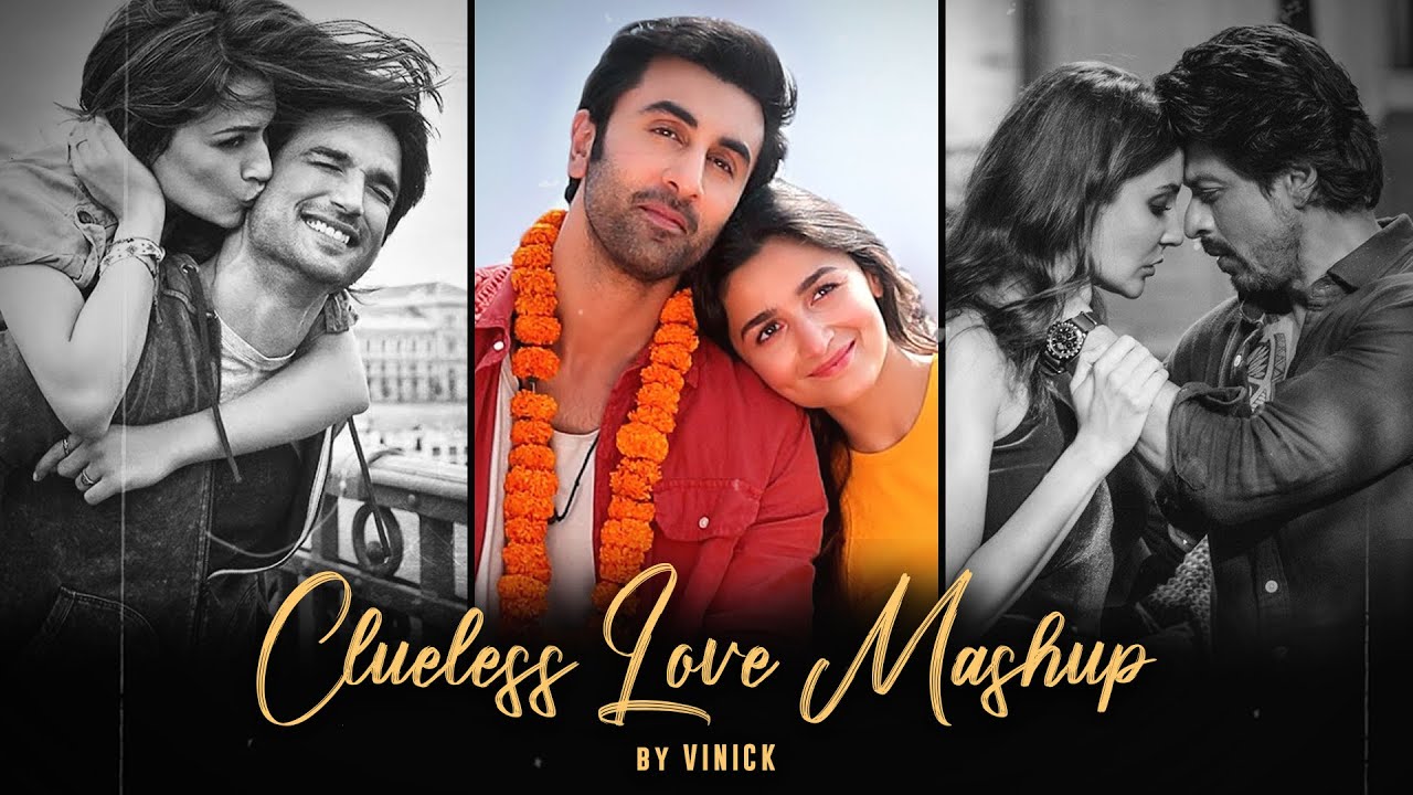 You are currently viewing Clueless Love Mashup | Vinick | Kesariya | Darasal | Hawayein | Brahmastra | Bollywood Lofi Mashup