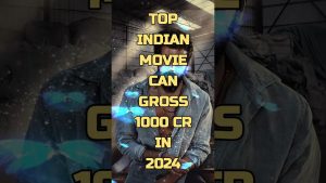 Read more about the article Top indian movie can gross 1000 cr in 2024 💰💸💰 #shorts #movies #bollywood #top10