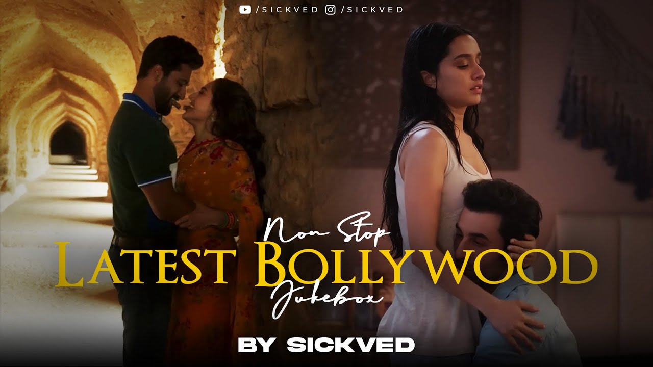 Non-Stop Latest Bollywood Jukebox | Best of SICKVED | O bedardeya | Tere Hawale | Kahani suno 2023