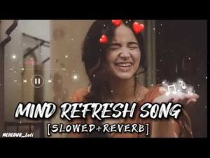 Read more about the article Mind Relax Lofi Mashup || Hindi Bollywood || Songs || Lofi Slowed x Reverb ||