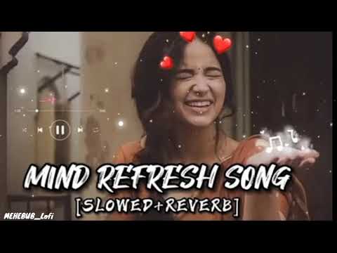 Mind Relax Lofi Mashup || Hindi Bollywood || Songs || Lofi Slowed x Reverb ||