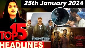 Read more about the article Top 15 Big News of Bollywood |25th January 2024| Fighter, Salman Khan, Shaitaan
