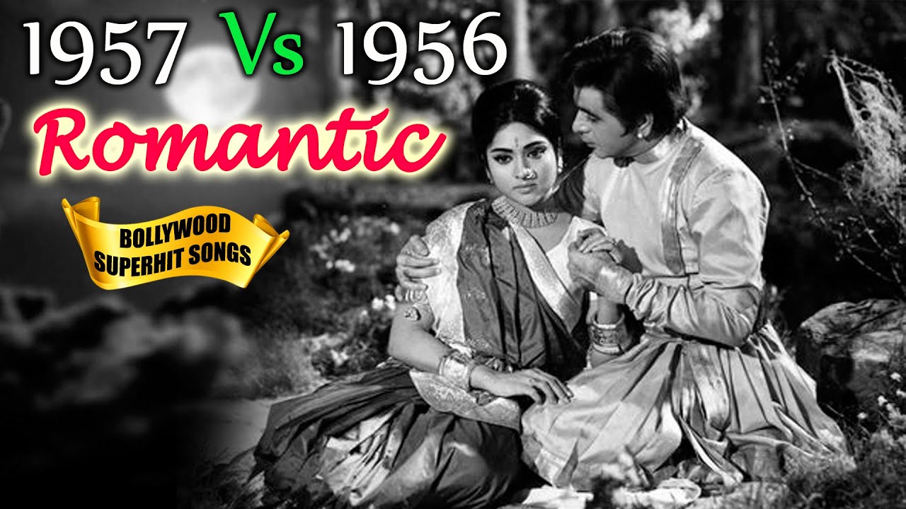 1957 Vs 1956 Romantic Super Hit Songs – Popular Bollywood Songs [HD] | Hit Hindi Songs