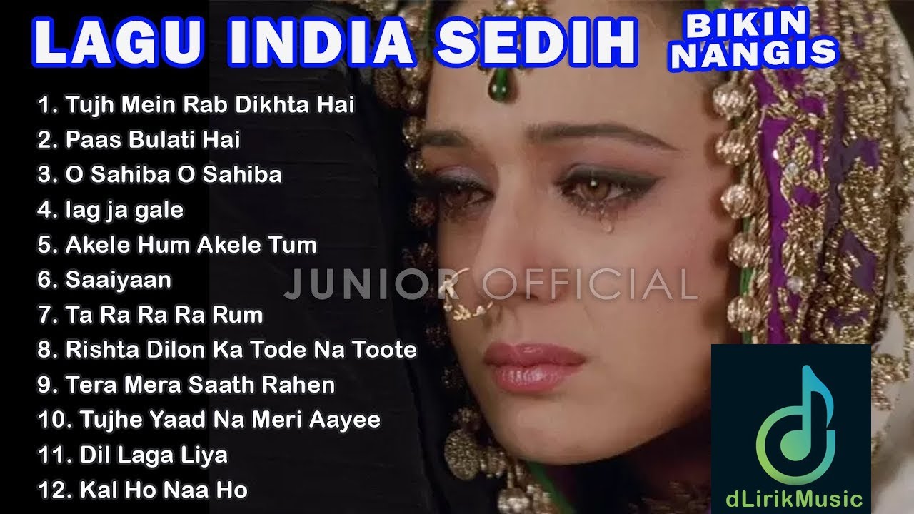 LAGU INDIA PALING SEDIH BIKIN NANGIS FULL ALBUM – LAGU BOLLYWOOD SHERYA GHOSHAL SUNIDHI ALKA YAGNIK