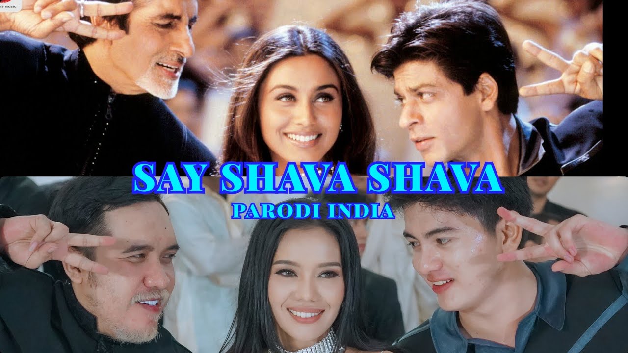 SAY SHAVA SHAVA – KABHI KUSHI KABHI GHAM – Vina Fan Parodi India – Shah Rukh Khan Rani MUkerji Kajol