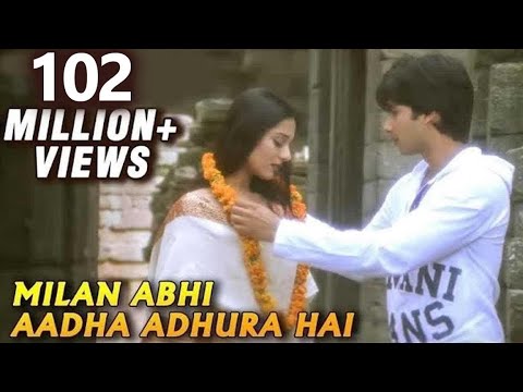 Milan Abhi Aadha Adhura Hai – Vivah – Shahid Kapoor, Amrita Rao – Bollywood Romantic Songs