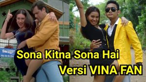 Read more about the article SONA KITNA SONA HAI – VINA FAN Version || Parodi India Versi Indonesia