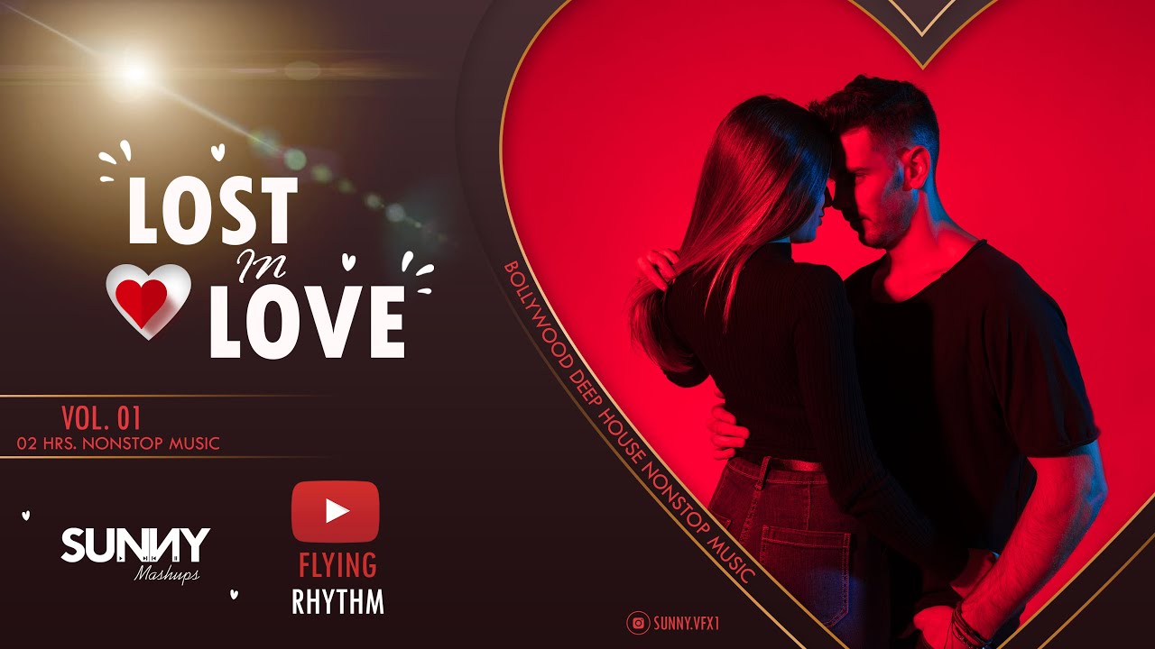You are currently viewing LOST IN LOVE ❤️ – VOL. 01 | BOLLYWOOD DEEP HOUSE, LOFI, CHILLHOP, CHILLTRAP BEATS 💞 | FLYING RHYTHM
