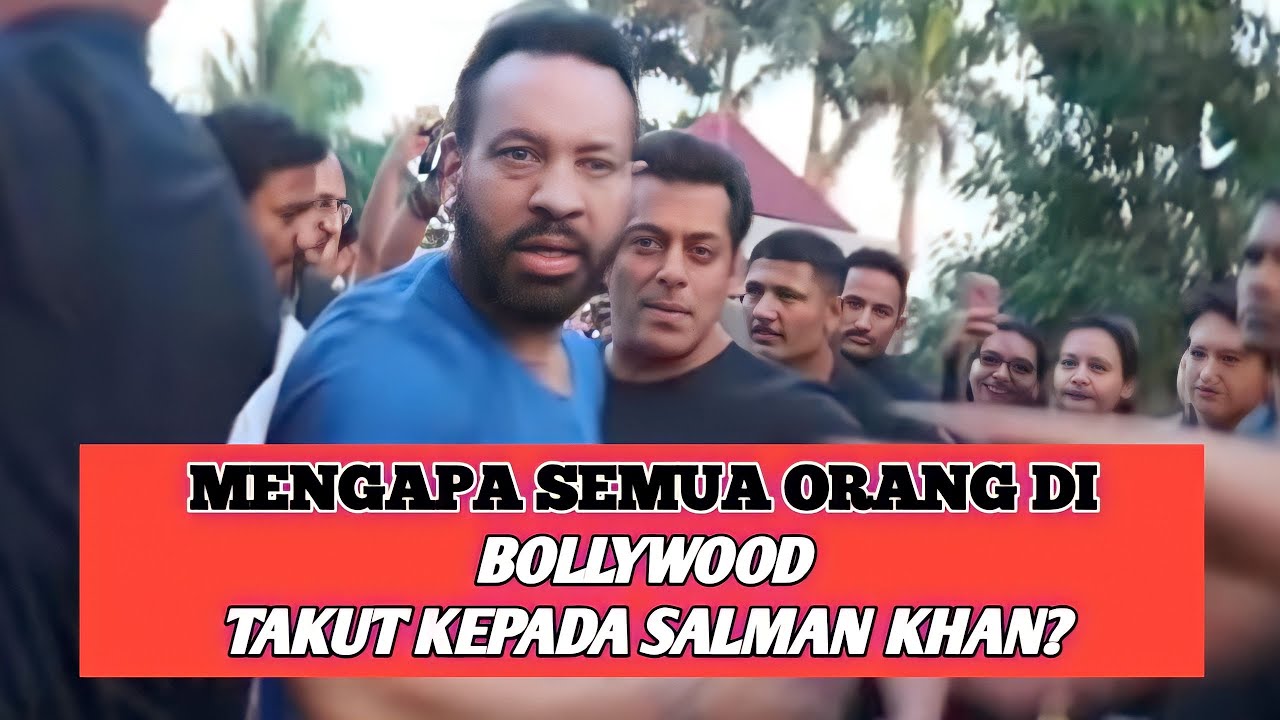 SATU BOLLYWOOD TAKUT PADA SALMAN KHAN?, ini 7 alasannya salman adalah orang yang disegani