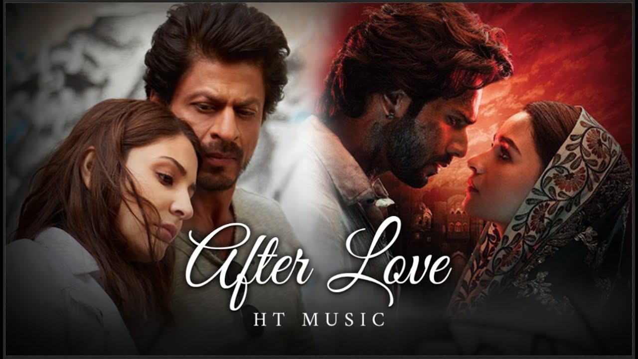 After Love Mashup | HT Music | Arijit Singh, Darshan Raval | Bollywood Lofi & chill |