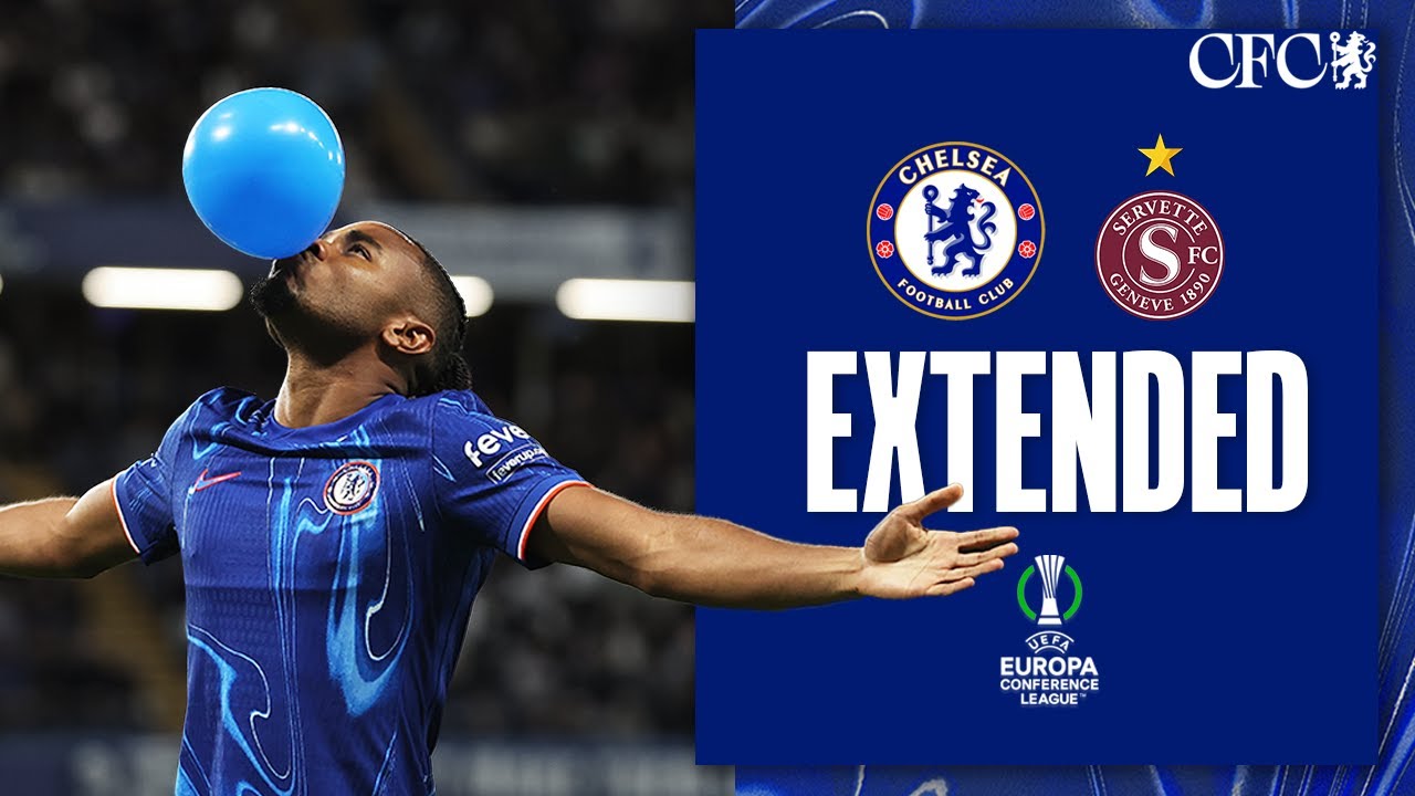 Chelsea 2-0 Servette | HIGHLIGHTS – Extended | UEFA Europa Conference League 2024/25