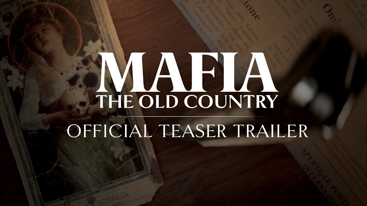 Mafia: The Old Country – Official Teaser Trailer