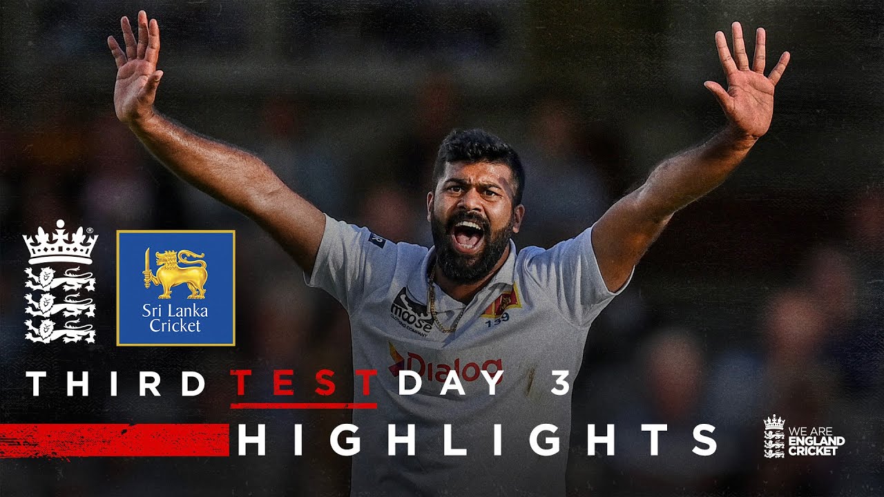 Kumara’s 4-Fer In 16 Wicket Day! | Highlights – England v Sri Lanka Day 3 | Rothesay Test 2024