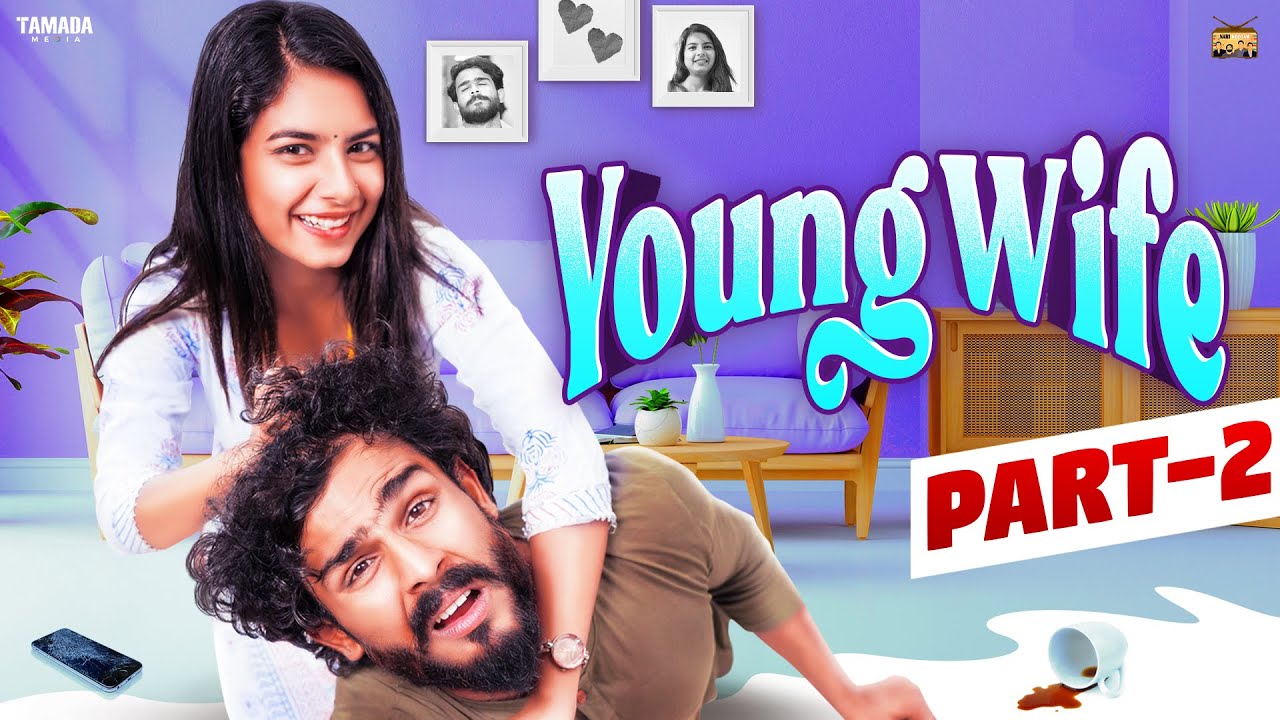 Young Wife | Part – 2 | ft.VJ Annamalai & Lathika | Narikootam | Tamada Media