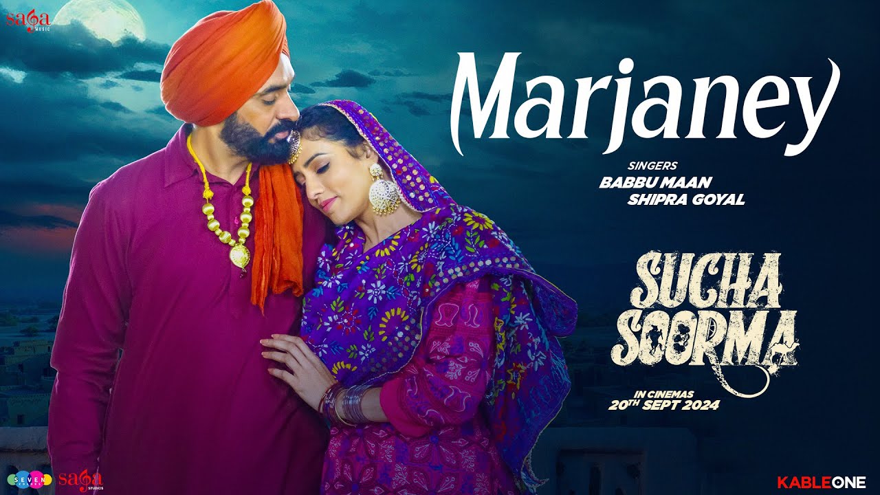 Babbu Maan – Marjaney Song (Video) | New Punjabi Song 2024 | Sucha Soorma – In Cinemas Now