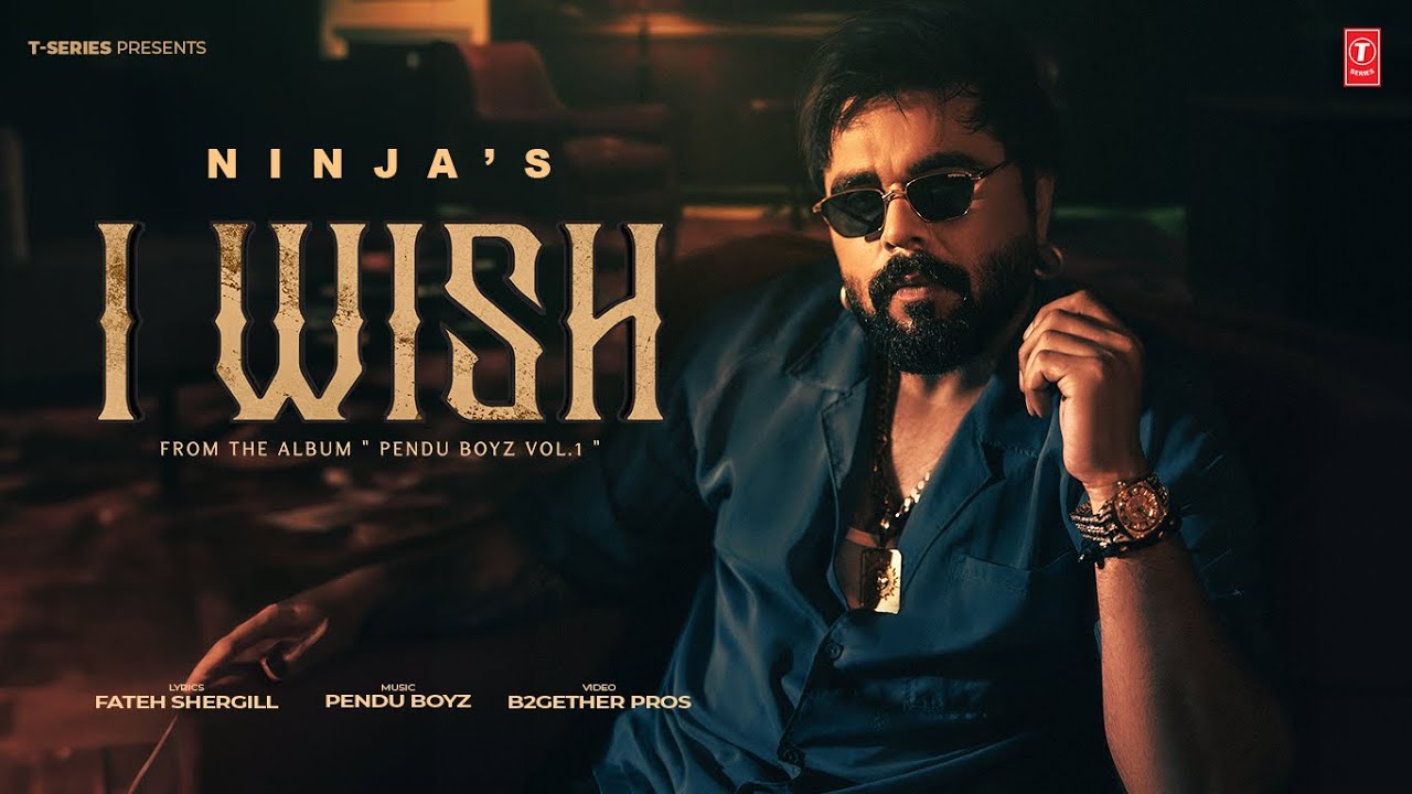 I WISH (Official Video) | NINJA | Pendu Boyz | Latest Punjabi Songs 2024 | T-Series