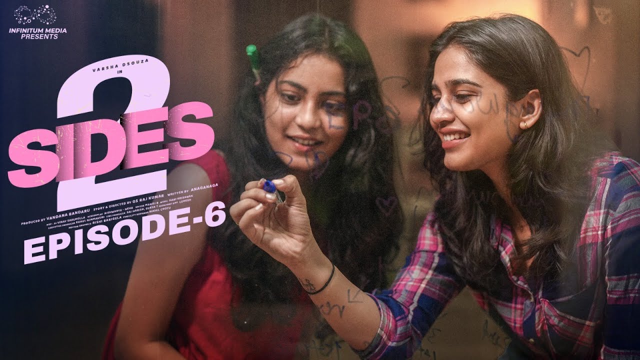 2 Sides || Episode – 6 || Varsha Dsouza || Aakanksha Honey || Infinitum Media