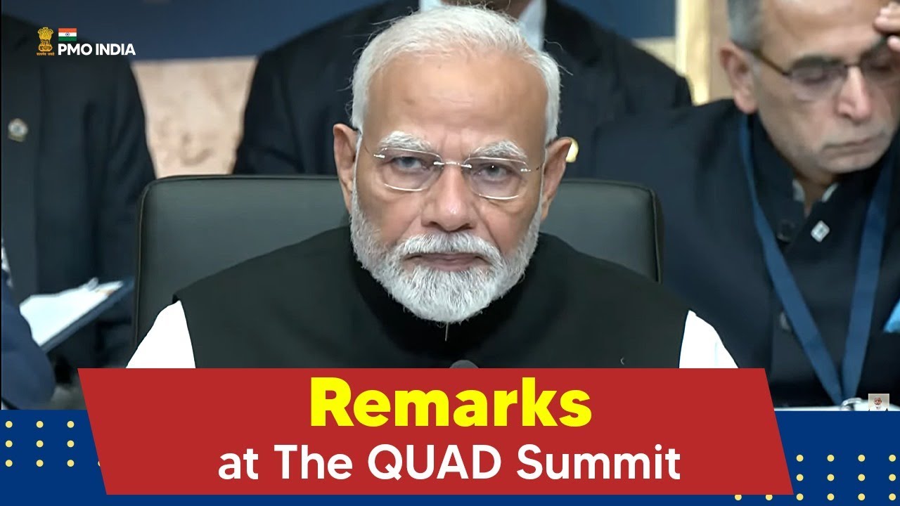 Prime Minister Narendra Modi’s remarks at the QUAD Summit, USA