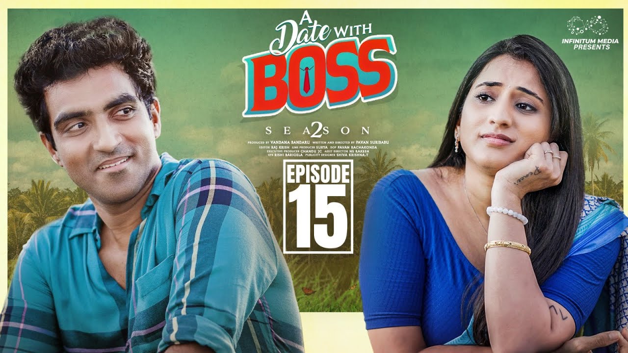 A Date With Boss || Season 2 || Episode – 15 || Ravi Siva Teja || Viraajitha || Infinitum Media