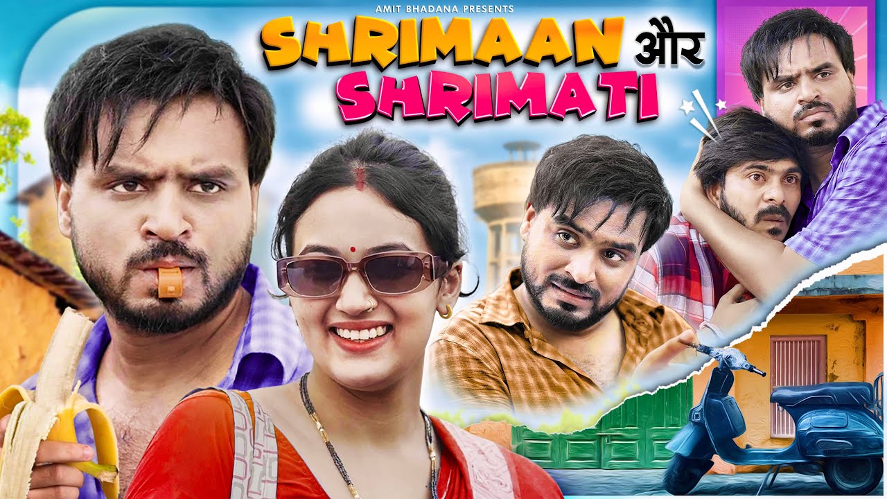 Shrimaan Aur Shrimati – Amit Bhadana