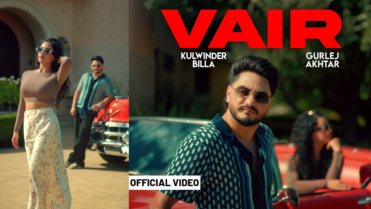 VAIR (Full Video) : Kulwinder Billa | Gurlej Akhtar | Nabjot | Bunty Bains Latest Punjabi Song 2024