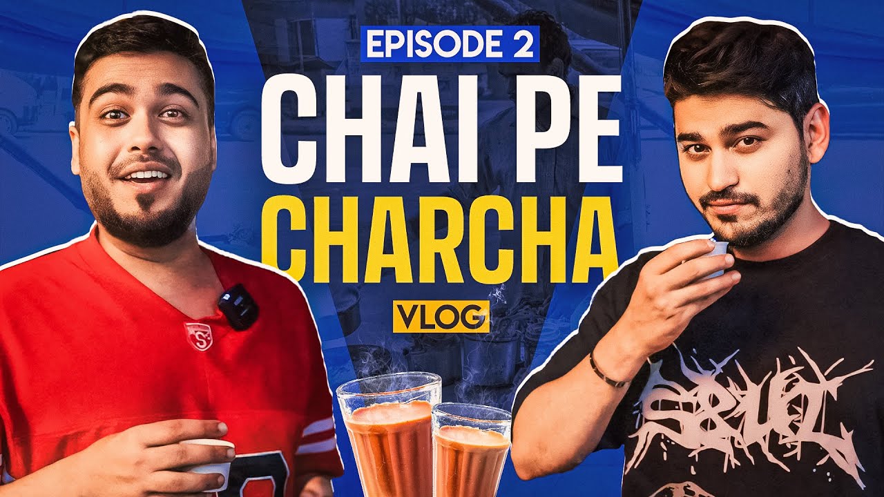 CHAI PE CHARCHA – EP 2 ft @Jokerkihavelii  | VLOG