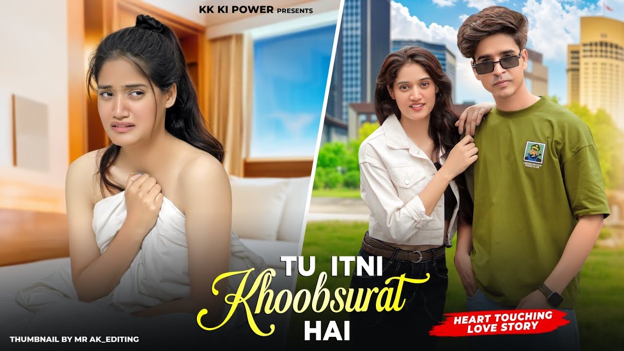 Tu Itni Khoobsurat Hai Full Video | Heart touching  Love Story | Rahat Fateh Ali Khan | Kk ki power