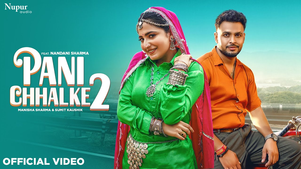 Pani Chhalke 2 | Nandini Sharma, Sumit Kaushik, Manisha Sharma | New Haryanvi Songs Haryanavi 2024