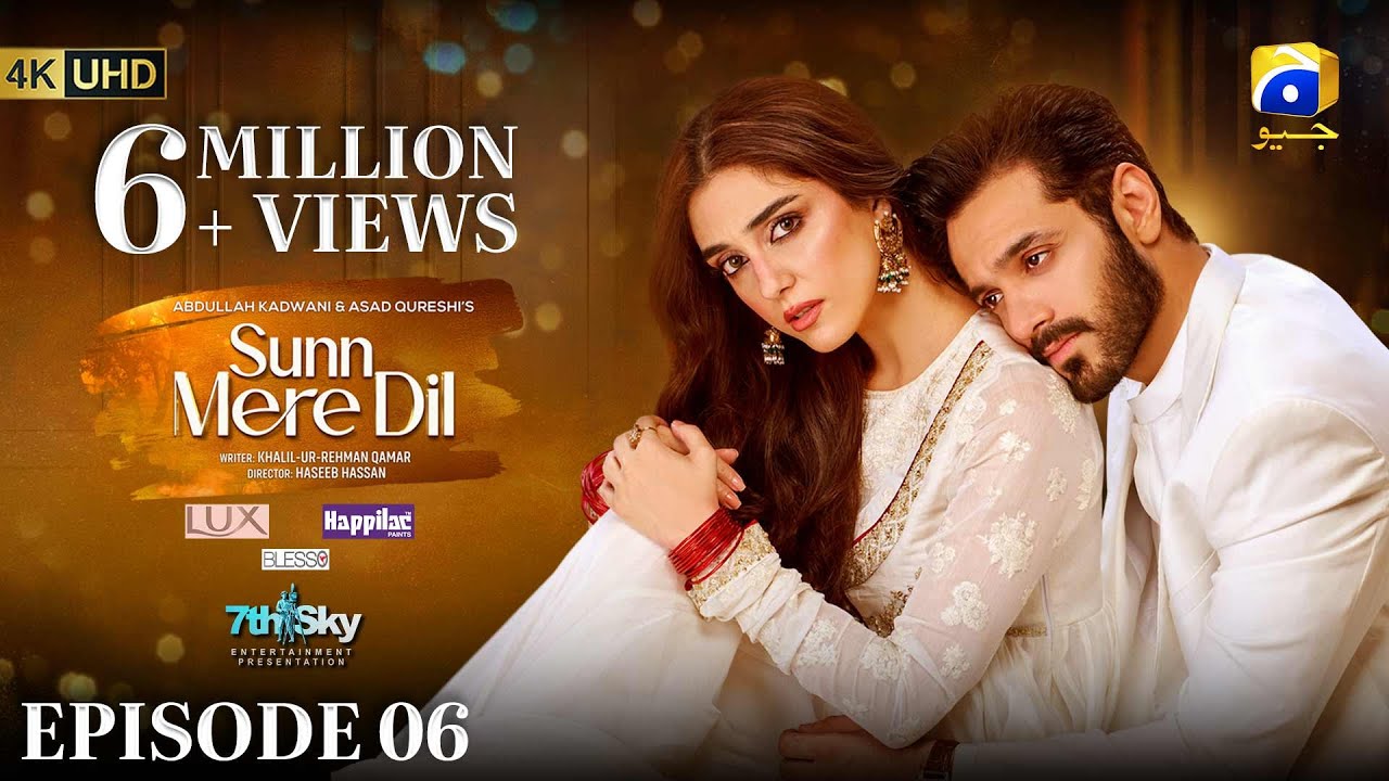 Sunn Mere Dil Episode 06 [Eng Sub] Digitally Presented by Lux – Happilac Paints and Blesso Cosmetics