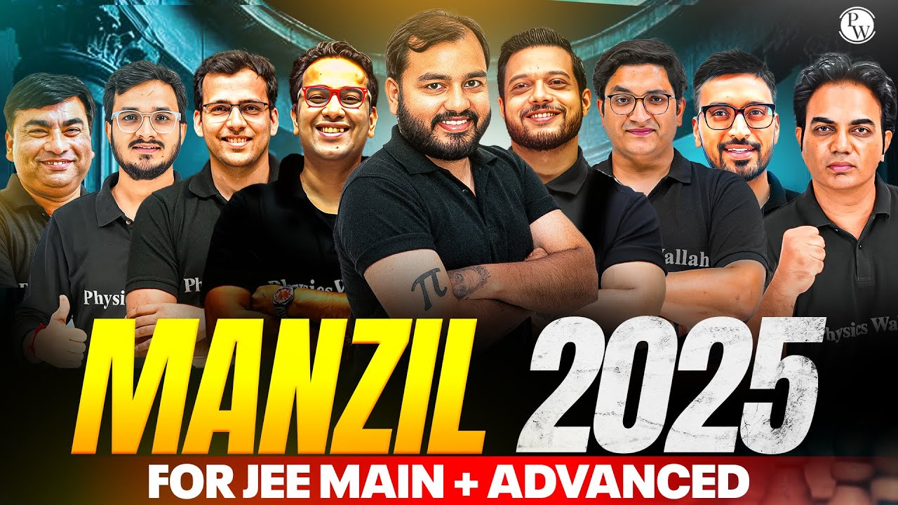 Launching MANZIL Batch for JEE 2025! Classes Starting from 9th Nov on @PW-JEEWallah  Join on PW App🔥