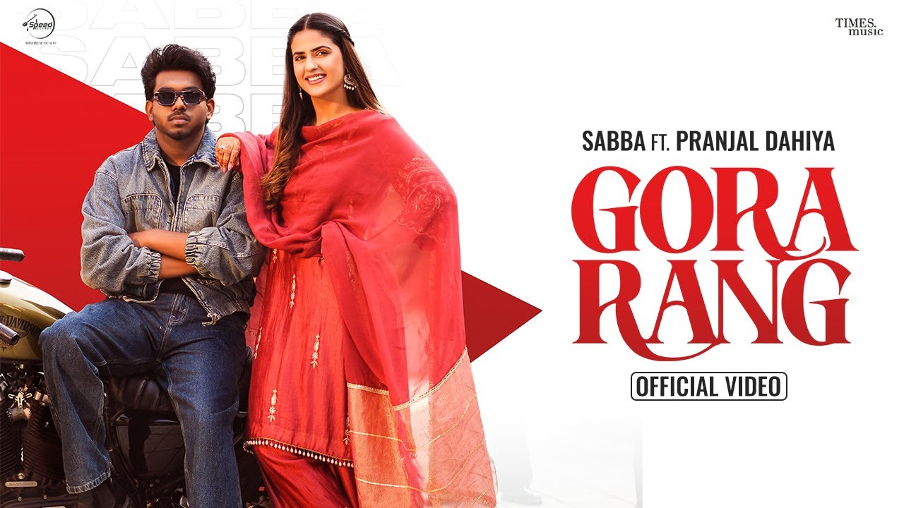 Gora Rang | Sabba | Pranjal Dahiya | Jasmeen Akhtar | Latest Punjabi Songs 2024 | New Punjabi Songs