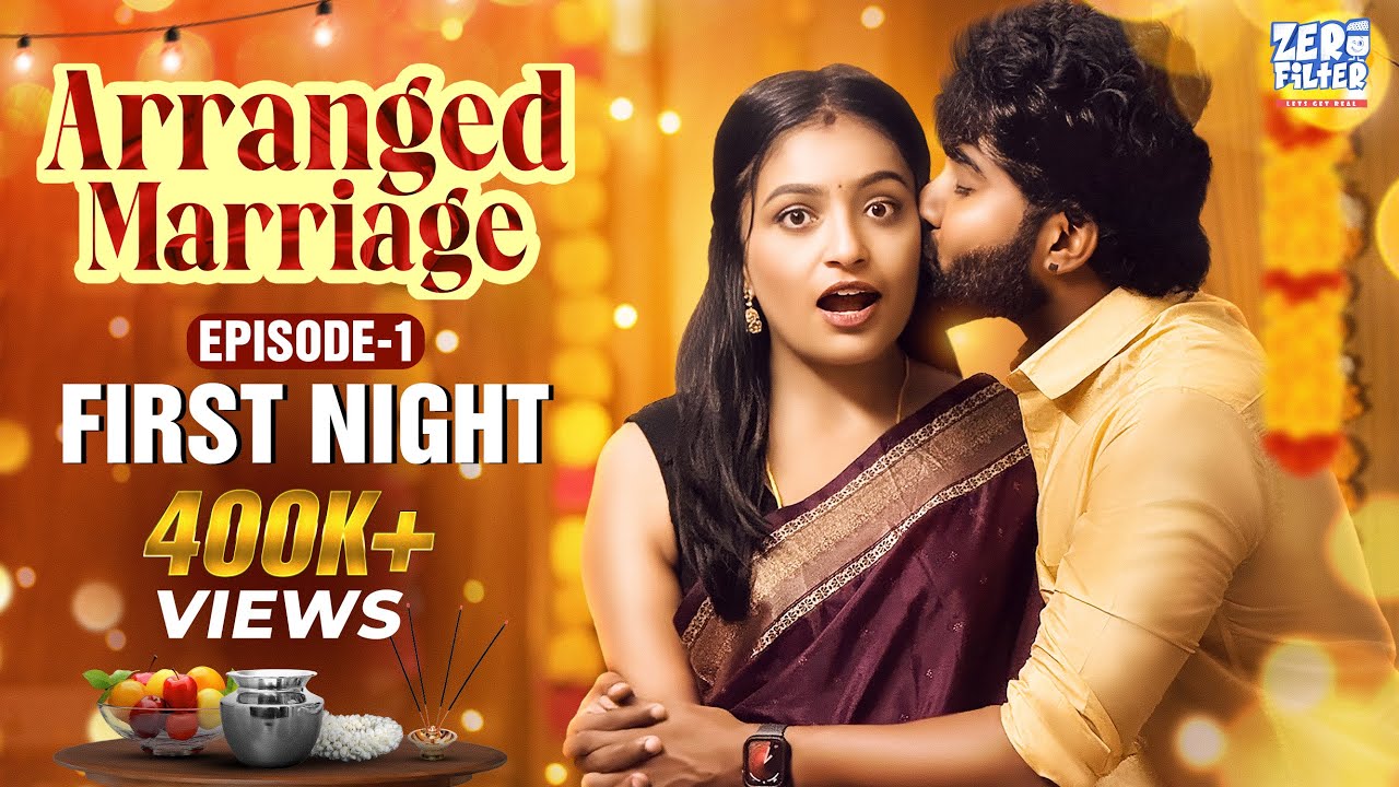 Arranged Marriage Episode-1 First Night | Kavin Weds Nila | VishnuUnnikrishnan | Sonali | ZeroFilter