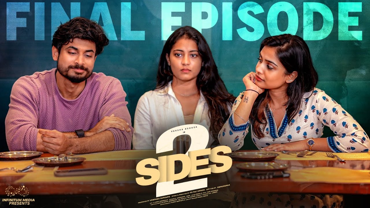 2 Sides || Final Episode || Varsha Dsouza || Aakanksha Honey || Vamsi Kotu || Infinitum Media