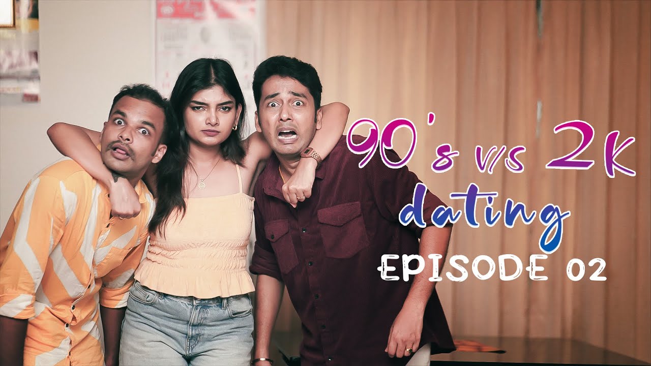 Episode 02 | 90’s v/s 2K Dating |  by Kaarthik Shankar #90svs2kdating