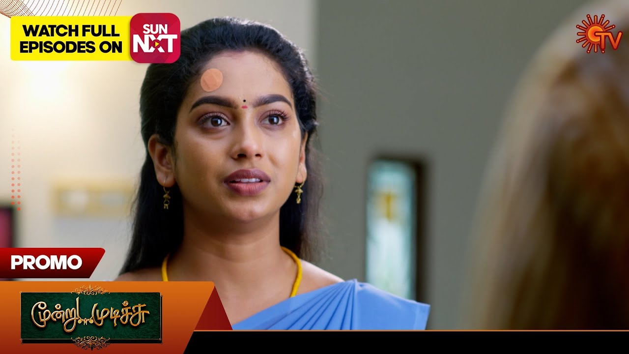 Moondru Mudichu – Promo | 11 Dec 2024 | Tamil Serial | Sun TV