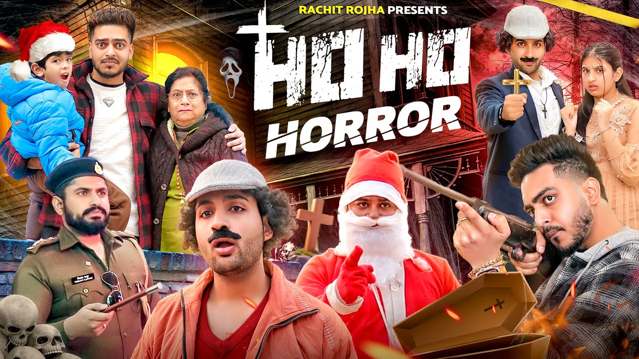 HO HO HORROR || Rachit Rojha