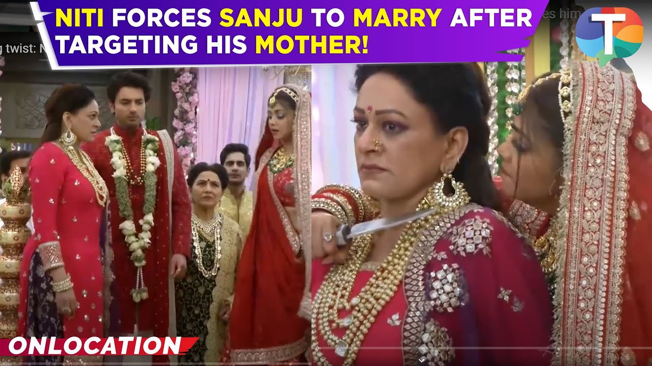 Parineetii UPDATE: Shocking twist: Niti tries to KILL Sanju’s mother and Forces him to marry her!