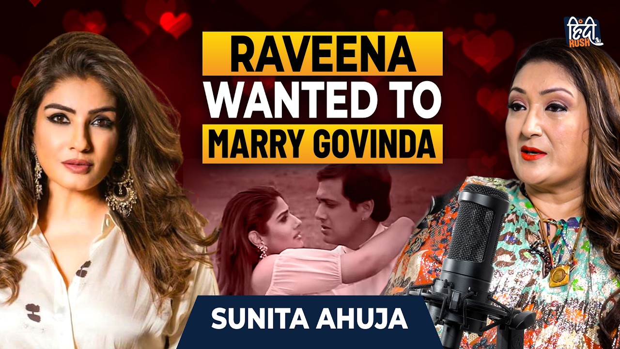 Govinda’s Untold Stories Revealed: Sunita Ahuja On Her Love Story, Controversies | Raveena | Podcast