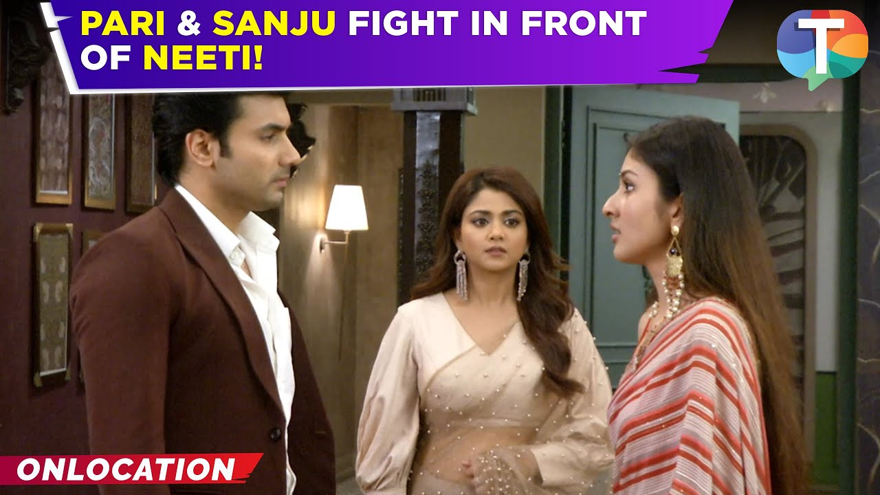 Parineetii update: Pari FIGHTS with Sanju in front of Neeti after their marriage | TV News