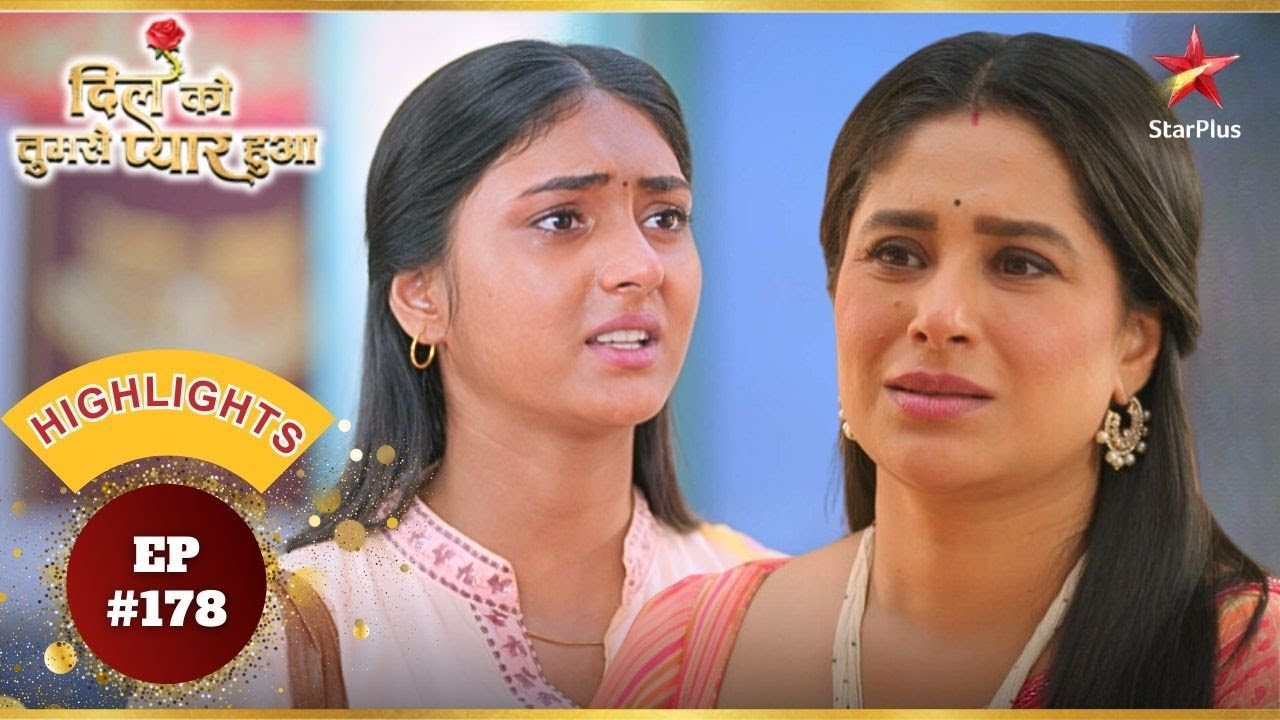 Lavanya meets Deepika! | Ep.178 | Highlights | Dil Ko Tumse Pyaar Hua | Mon-Sun | 7PM